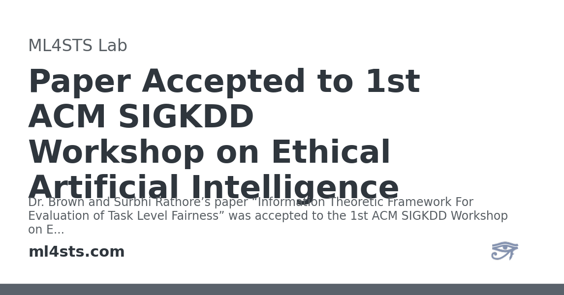 Paper Accepted to 1st ACM SIGKDD on Ethical Artificial